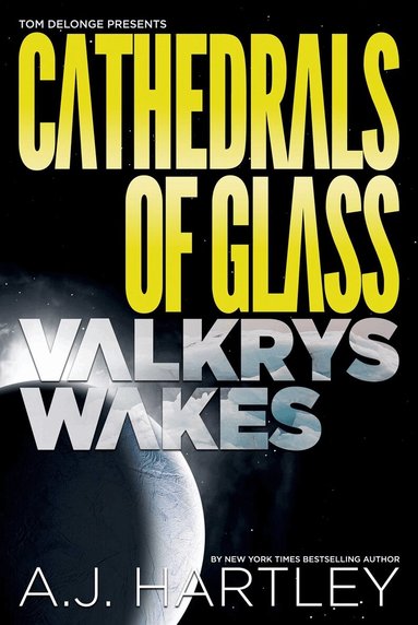 A.J. Hartley - Cathedrals of Glass: Valkrys Wakes, Inbunden