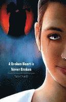 A Broken Heart is Never Broken 1