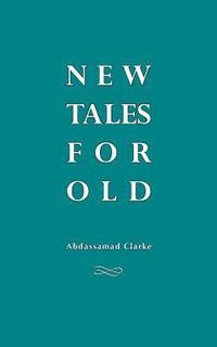 bokomslag New Tales For Old
