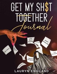 bokomslag Get My Sh$T Together Journal