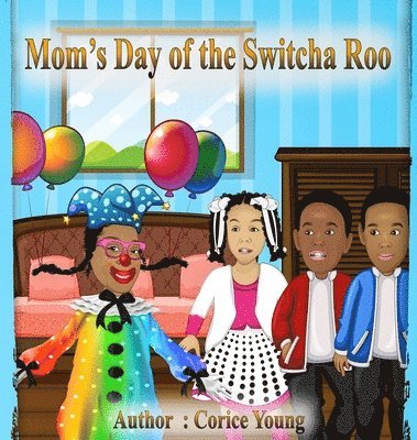 Mom's Day of the Switcha Roo 1