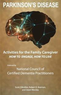 bokomslag Activities for the Family Caregiver - Parkinson's Disease: How to Engage / How to Live