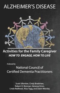 bokomslag Activities for the Family Caregiver: Alzheimer's Disease: How to Engage, How to Live