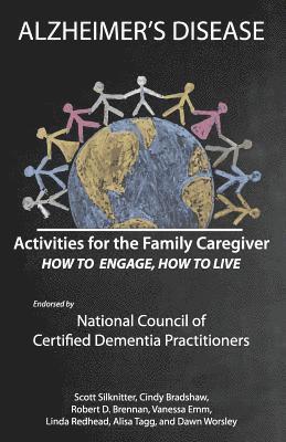Robert Brennan, Cindy Bradshaw - Activities for the Family Caregiver: Alzheimer's Disease: How to Engage, How to Live, Häftad