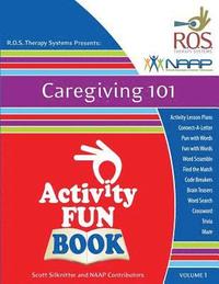 bokomslag Caregiving 101 Activity Fun Book: Volume 1