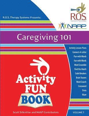 Caregiving 101 Activity Fun Book: Volume 1 1