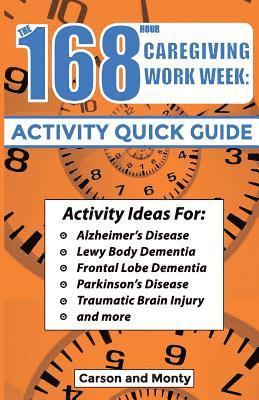 bokomslag The 168 Hour Caregiving Work Week: Activity Quick Guide