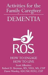 Dawn Worsley, Bob Brennan - Activities for the Family Caregiver - Dementia: How to Engage / How to Live, Häftad