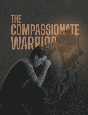 The Compassionate Warrior 1