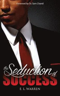 E L Warren - Seduction of Success, Häftad. Tillgänglighet: Lägg i varukorg