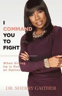 bokomslag I Command You to Fight
