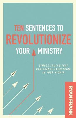 Ten Sentences to Revolutionize Your Ministry 1