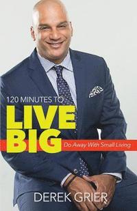 bokomslag 120 Minutes to Live Big