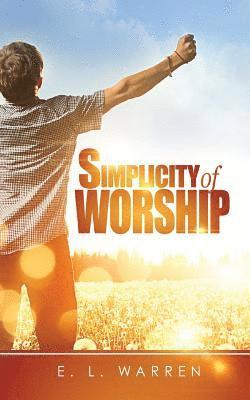 bokomslag Simplicity of Worship