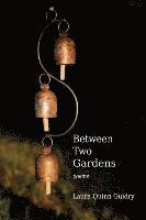 Between Two Gardens 1