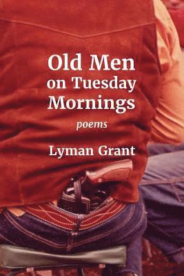 bokomslag Old Men on Tuesday Mornings