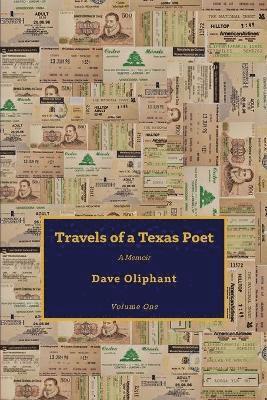 Dave Oliphant - Travels of a Texas Poet, Häftad