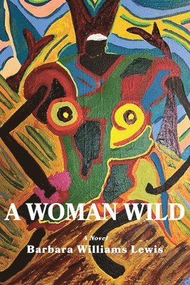 Barbara W Lewis - Woman Wild, Häftad