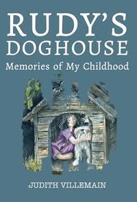 bokomslag Rudy's Doghouse: Memories of My Childhood