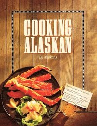 bokomslag Cooking Alaskan