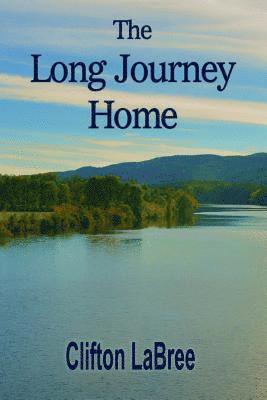 Clifton Labree - The Long Journey Home, Häftad