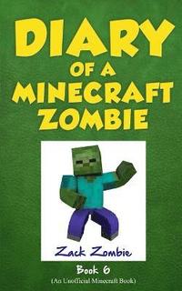 bokomslag Diary of a Minecraft Zombie Book 6