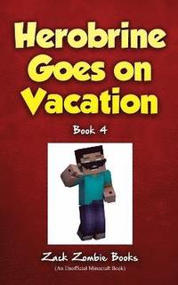 bokomslag Herobrine Goes On Vacation