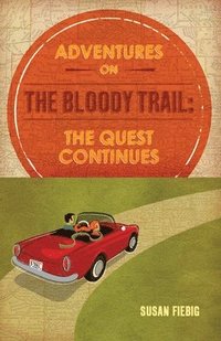 bokomslag Adventures on the Bloody Trail
