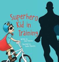 bokomslag Superhero Kid in Training