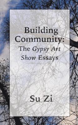 Building Community: The Gypsy Art Show Essays 1