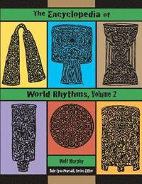 bokomslag The Encyclopedia of World Rhythms, Vol. 2