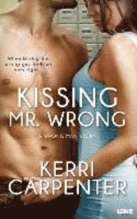 bokomslag Kissing Mr. Wrong