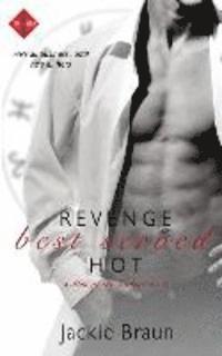 Jackie Braun - Revenge Best Served Hot, Häftad