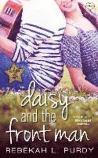 Rebekah L. Purdy - Daisy and the Front Man, Häftad