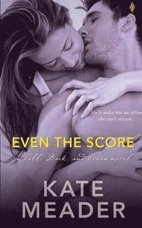 Kate Meader - Even the Score, Häftad