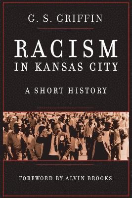 Racism in Kansas City: A Short History 1