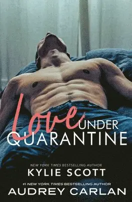 Kylie Scott, Audrey Carlan - Love Under Quarantine, Häftad