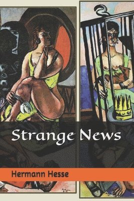 Hermann Hesse - Strange News, Häftad