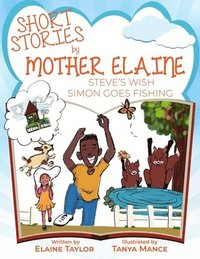 bokomslag Short Stories by Mother Elaine: Steve's Wish & Simon Goes Fishing