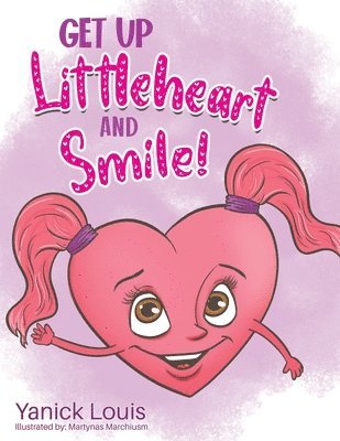 Get Up Littleheart and Smile! 1