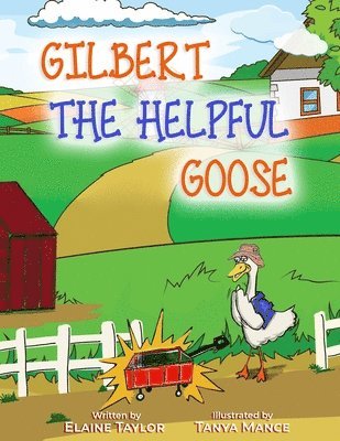 bokomslag Gilbert The Helpful Goose