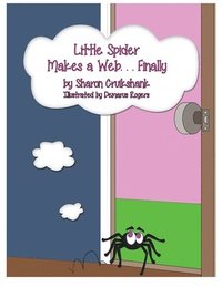 bokomslag Little Spider Makes a Web ... Finally