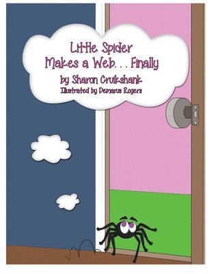 Sharon Cruikshank - Little Spider Makes a Web ... Finally, Häftad