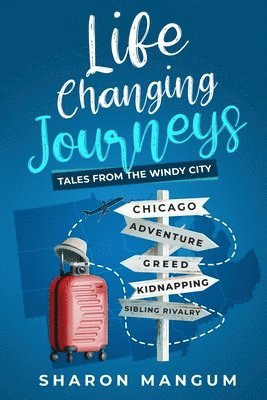 Sharon Mangum - Life Changing Journeys, Häftad
