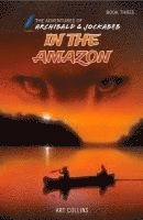 In the Amazon (The Adventures of Archibald and Jockabeb) 1