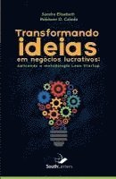 bokomslag Transformando Ideias Em Negócios Lucrativos: Aplicando a Metodologia Lean Startup