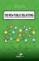 bokomslag The New Public Relations: Communication Between Private and Civic Sector