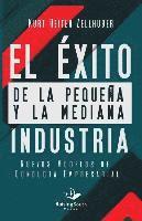 bokomslag El éxito de la pequeña y la mediana Industria: Nuevos Modelos de Conducta Empresaria