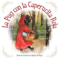 bokomslag La Pug Con La Caperucita Roja