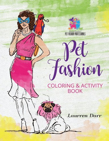 bokomslag Pet Fashion Coloring & Activity Book